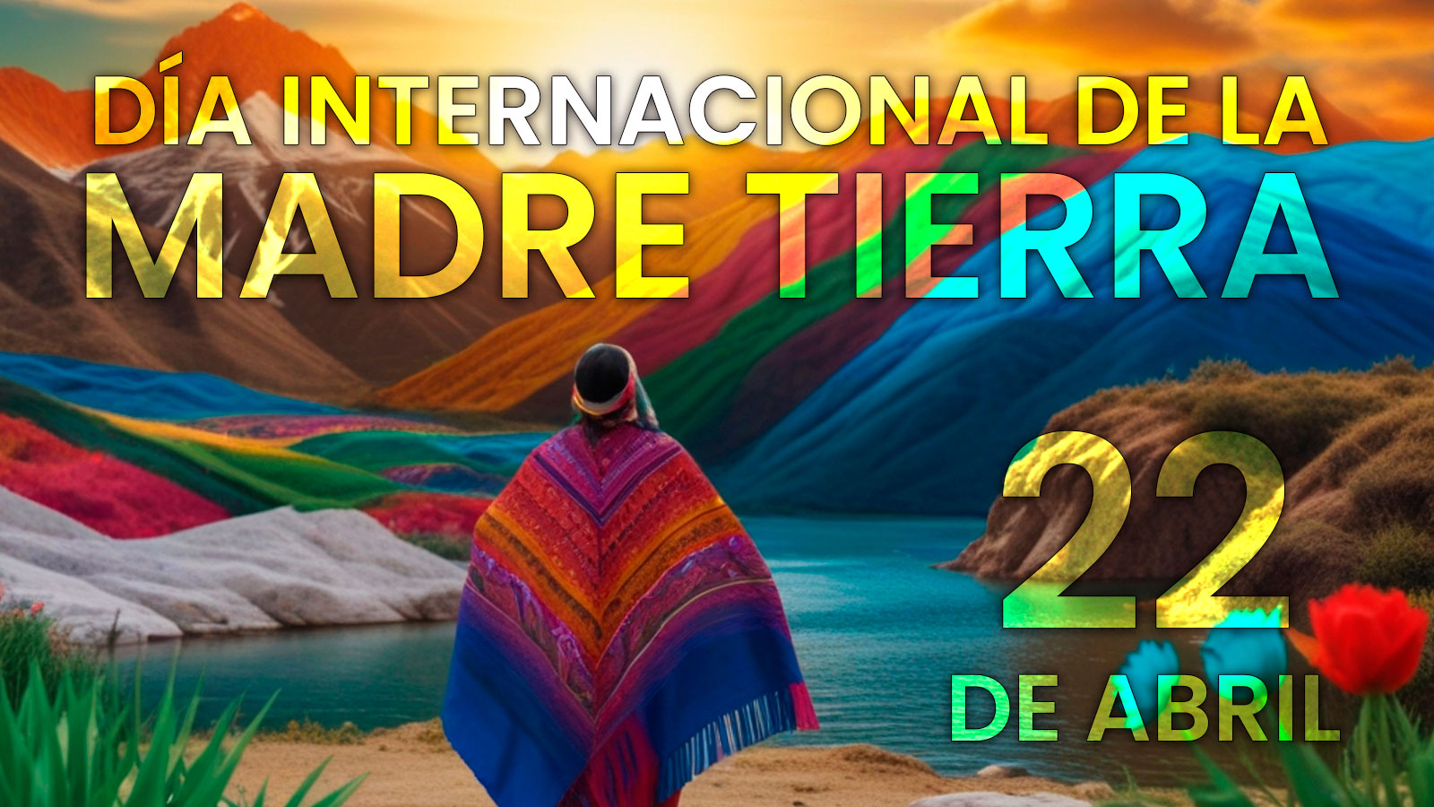 DÍA INTERNACIONAL DE LA MADRE TIERRA 2024